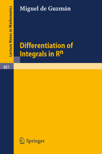 Differentiation of Integrals in Rn (Lecture Notes in Mathematics #481) book cover by M. de Guzman