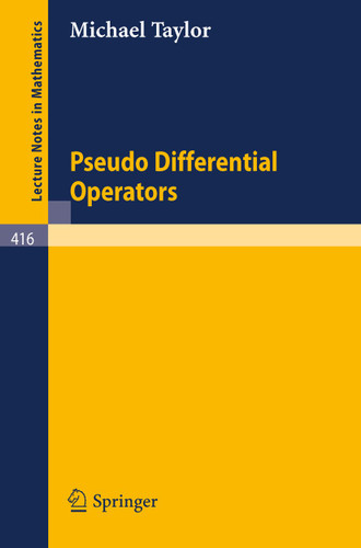 Pseudo Differential Operators (Lecture Notes in Mathematics #416) book cover by M. Taylor