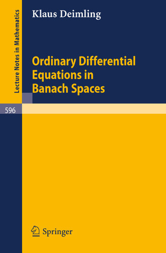 Ordinary Differential Equations in Banach Spaces (Lecture Notes in Mathematics #596) book cover by K. Deimling