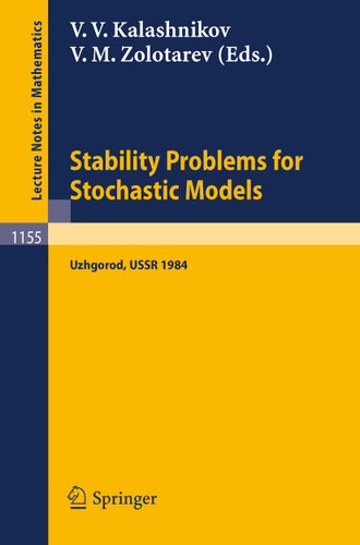 Stability Problems for Stochastic Models: Proceedings of the 8th International Seminar held in Uzhgorod, USSR, Sept. 23-29, 1984 (Lecture Notes in Mathematics #1155) book cover by 