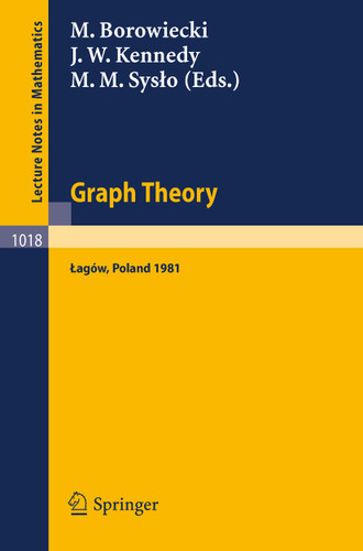 Graph Theory: Proceedings of a Conference held in Lagow, Poland, February 10-13, 1981 (Lecture Notes in Mathematics #1018) book cover by 