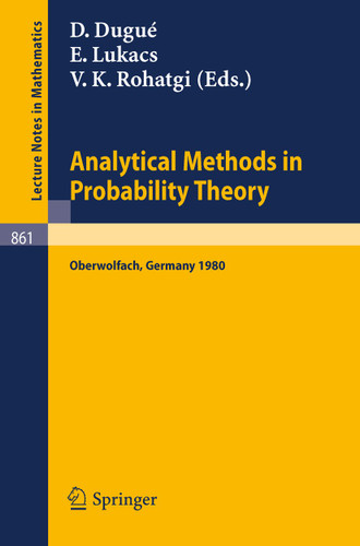 Analytical Methods in Probability Theory: Proceedings of the Conference Held at Oberwolfach, Germany, June 9–14, 1980 (Lecture Notes in Mathematics #861) book cover by 