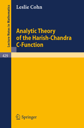 Analytic Theory of the Harish-Chandra C-Function (Lecture Notes in Mathematics #429) book cover by L. Cohn