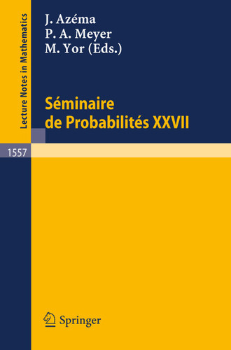 Seminaire de Probabilites XXVII (Lecture Notes in Mathematics #1557) book cover by 
