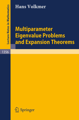 Multiparameter Eigenvalue Problems and Expansion Theorems (Lecture Notes in Mathematics #1356) book cover by Hans Volkmer