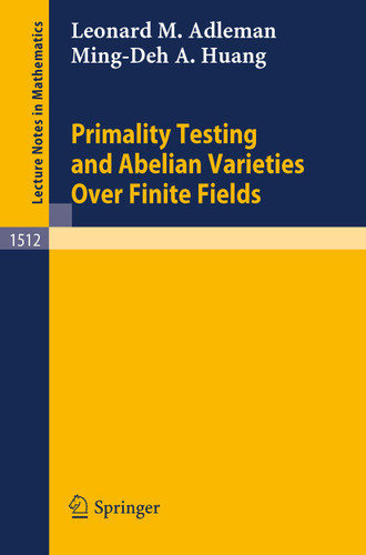 Primality Testing and Abelian Varieties Over Finite Fields (Lecture Notes in Mathematics #1512) book cover by Leonard M. Adleman, Ming-Deh A. Huang