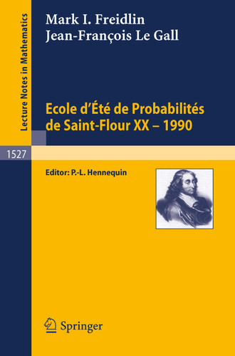 Ecole d'Ete de Probabilites de Saint-Flour XX - 1990 (Lecture Notes in Mathematics #1527) book cover by Mark I. Freidlin, Jean-Francois Le Gall