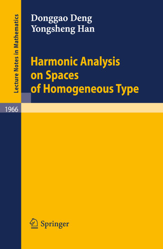 Harmonic Analysis on Spaces of Homogeneous Type (Lecture Notes in Mathematics #1966) book cover by Donggao Deng, Yongsheng Han