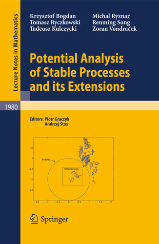 Potential Analysis of Stable Processes and its Extensions (Lecture Notes in Mathematics #1980) book cover by Krzysztof Bogdan, Tomasz Byczkowski, Tadeusz Kulczycki, Michal Ryznar, Renming Song, Zoran Vondracek