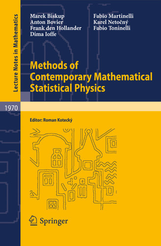 Methods of Contemporary Mathematical Statistical Physics (Lecture Notes in Mathematics #1970) book cover by Marek Biskup, Anton Bovier, Frank den Hollander, Dima Ioffe, Fabio Martinelli, Karel Netocný, Christina Toninelli