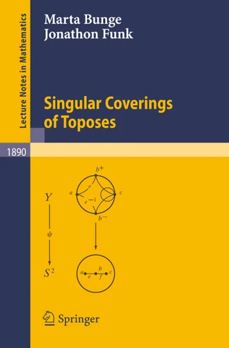 Singular Coverings of Toposes (Lecture Notes in Mathematics #1890) book cover by Marta Bunge, Jonathon Funk