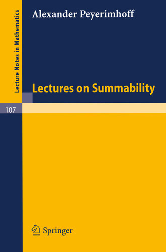 Lectures on Summability (Lecture Notes in Mathematics #107) book cover by Alexander Peyerimhoff