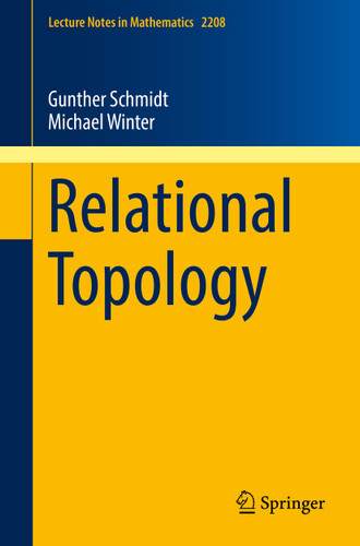Relational Topology (Lecture Notes in Mathematics #2208) book cover by Gunther Schmidt, Michael Winter