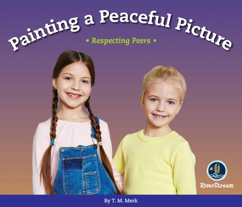 Respect!: Painting a Peaceful Picture: Respecting Peers book cover by T.M. Merk