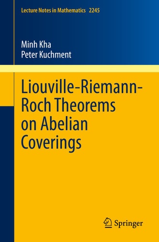 Liouville-Riemann-Roch Theorems on Abelian Coverings (Lecture Notes in Mathematics #2245) book cover by Minh Kha, Peter Kuchment