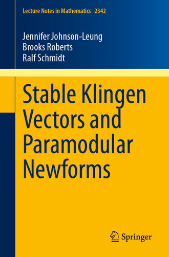 Stable Klingen Vectors and Paramodular Newforms (Lecture Notes in Mathematics #2342) book cover by Jennifer Johnson-Leung, Brooks Roberts, Ralf Schmidt