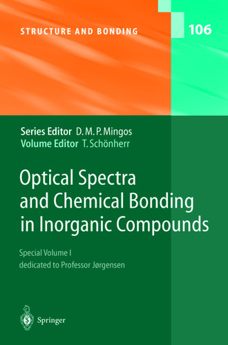 Optical Spectra and Chemical Bonding in Inorganic Compounds: Special Volume dedicated to Professor Jørgensen I (Structure and Bonding #106) book cover by 