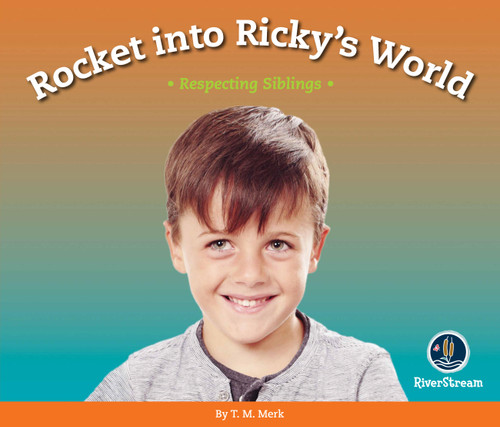 Respect!: Rocket into Ricky's World: Respecting Siblings book cover by T.M. Merk
