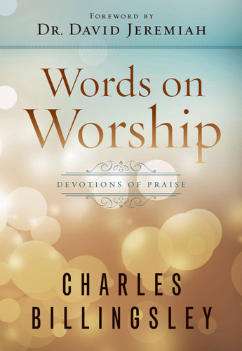 Words on Worship: Devotions of Praise book cover by Charles Billingsley