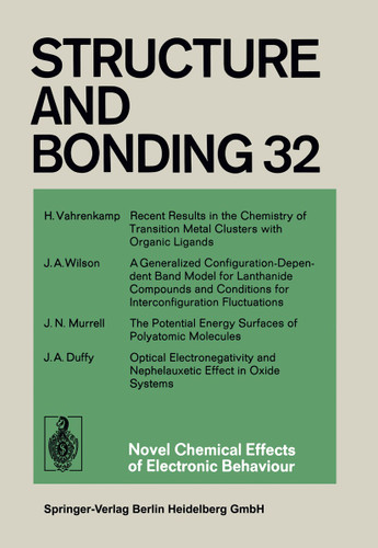 Novel Chemical Effects of Electronic Behaviour (Structure and Bonding #32) book cover by Xue Duan, Lutz H. Gade, Gerard Parkin, Kenneth R. Poeppelmeier, Fraser Andrew Armstrong, Mikio Takano, David Michael P. Mingos