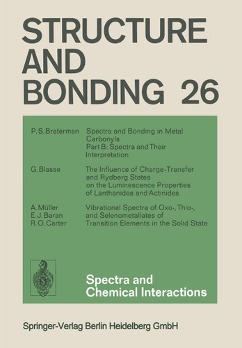 Spectra and Chemical Interactions (Structure and Bonding #26) book cover by Xue Duan, Lutz H. Gade, Kenneth R. Poeppelmeier, Fraser Andrew Armstrong, Mikio Takano, David Michael P. Mingos