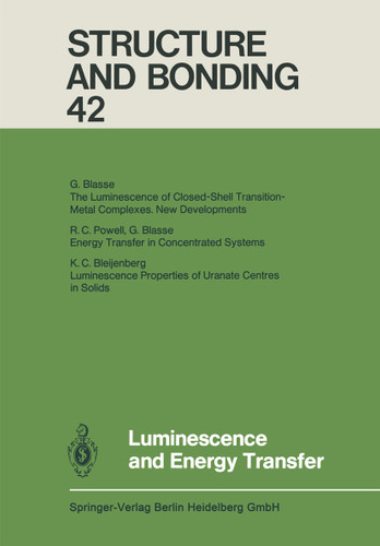 Luminescence and Energy Transfer (Structure and Bonding #42) book cover by Xue Duan, Lutz H. Gade, Gerard Parkin, Kenneth R. Poeppelmeier, Fraser Andrew Armstrong, Mikio Takano, David Michael P. Mingos