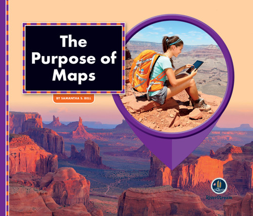 All About Maps: The Purpose of Maps book cover by Samantha S. Bell