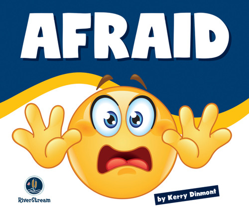 Learning About Emotions: Afraid book cover by Kerry Dinmont