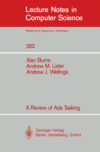 A Review of Ada Tasking (Lecture Notes in Computer Science #262) book cover by Alan Burns, Andrew M. Lister, Andrew J. Wellings