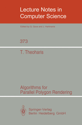 Algorithms for Parallel Polygon Rendering (Lecture Notes in Computer Science #373) book cover by Theoharis Theoharis