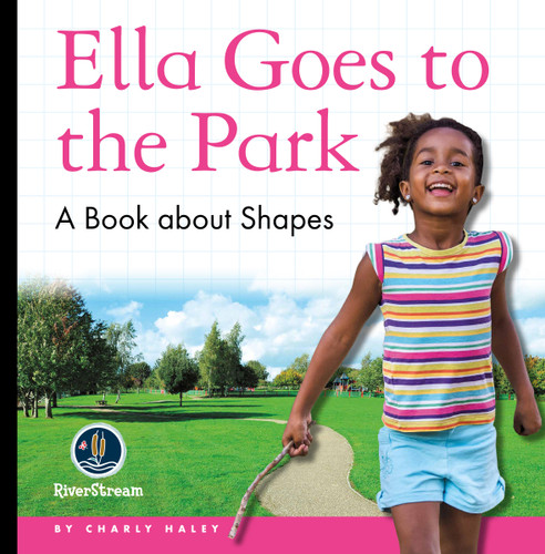 My Day Readers: Ella Goes to the Park book cover by Charly Haley