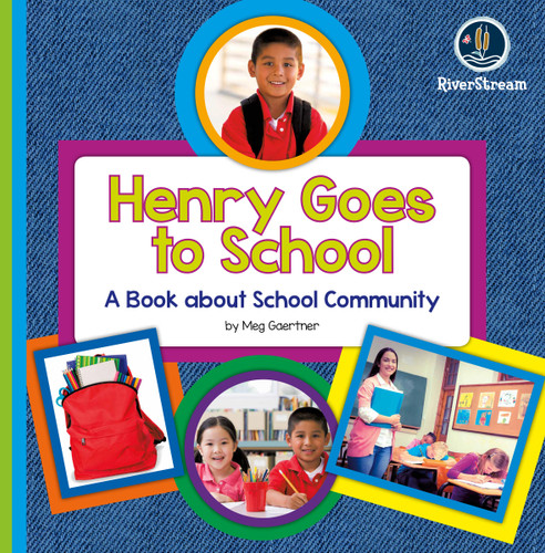 My Day Readers: Henry Goes to School book cover by Meg Gaertner