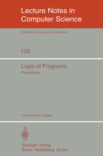 Logic of Programs: Workshop, ETH Zürich, May-July 1979 (Lecture Notes in Computer Science #125) book cover by 
