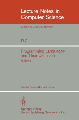 Programming Languages and their Definition: Selected Papers (Lecture Notes in Computer Science #177) book cover by H. Bekic