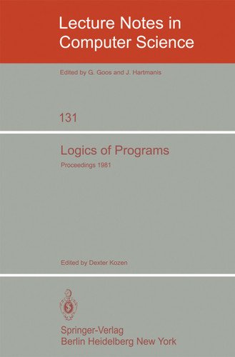 Logics of Programs: Workshop, Yorktown Heights, NY, USA (Lecture Notes in Computer Science #131) book cover by 