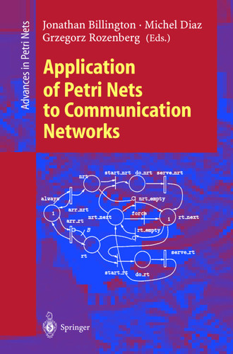 Application of Petri Nets to Communication Networks: Advances in Petri Nets (Lecture Notes in Computer Science #1605) book cover by 