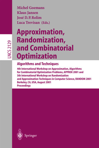 Approximation, Randomization and Combinatorial Optimization: Algorithms and Techniques (Lecture Notes in Computer Science #2129) book cover by 