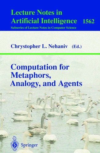 Computation for Metaphors, Analogy, and Agents (Lecture Notes in Computer Science #1562) book cover by 