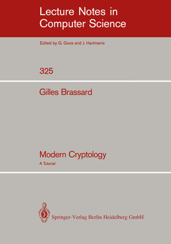 Modern Cryptology: A Tutorial (Lecture Notes in Computer Science #325) book cover by Gilles Brassard