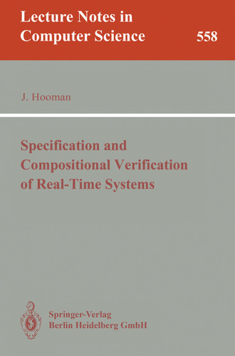 Specification and Compositional Verification of Real-Time Systems (Lecture Notes in Computer Science #558) book cover by Jozef Hooman