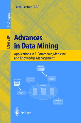 Advances in Data Mining: Applications in E-Commerce, Medicine, and Knowledge Management (Lecture Notes in Computer Science #2394) book cover by 