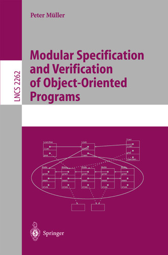Modular Specification and Verification of Object-Oriented Programs (Lecture Notes in Computer Science #2262) book cover by Peter Müller