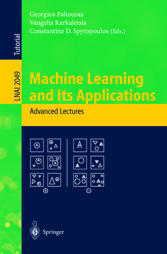 Machine Learning and Its Applications: Advanced Lectures (Lecture Notes in Computer Science #2049) book cover by 