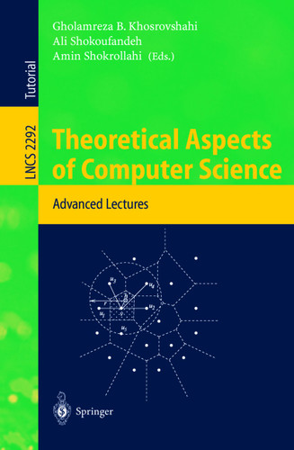 Theoretical Aspects of Computer Science: Advanced Lectures (Lecture Notes in Computer Science #2292) book cover by 