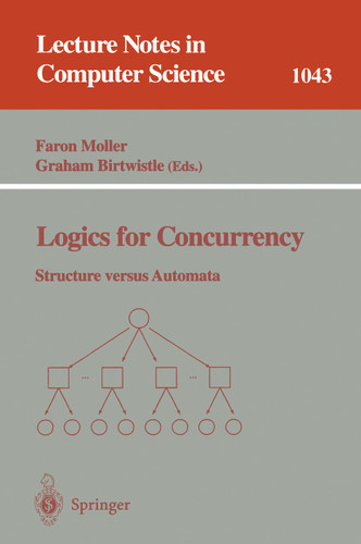 Logics for Concurrency: Structure versus Automata (Lecture Notes in Computer Science #1043) book cover by 