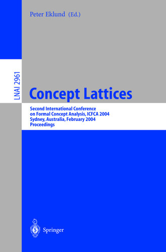 Concept Lattices: Second International Conference on Formal Concept Analysis, ICFCA 2004, Sydney, Australia, February 23-26, 2004, Proceedings (Lecture Notes in Computer Science #2961) book cover by 