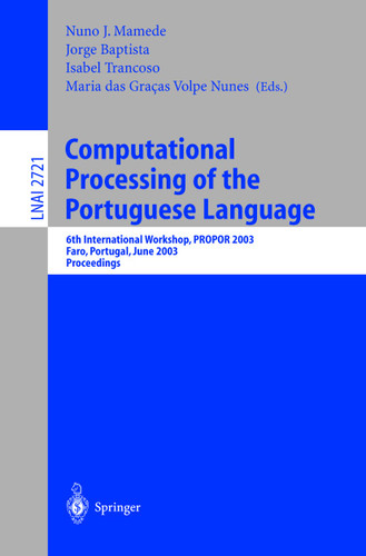 Computational Processing of the Portuguese Language: 6th International Workshop, PROPOR 2003, Faro, Portugal, June 26-27, 2003. Proceedings (Lecture Notes in Computer Science #2721) book cover by 