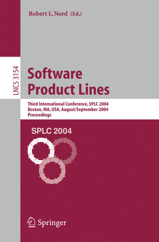 Software Product Lines: Third International Conference, SPLC 2004, Boston, MA, USA, August 30-September 2, 2004, Proceedings (Lecture Notes in Computer Science #3154) book cover by 