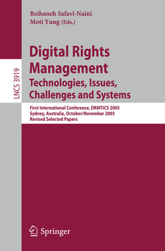 Digital Rights Management: Technologies, Issues, Challenges and Systems (Lecture Notes in Computer Science #3919) book cover by 