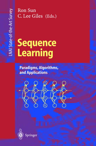 Sequence Learning: Paradigms, Algorithms, and Applications (Lecture Notes in Computer Science #1828) book cover by 